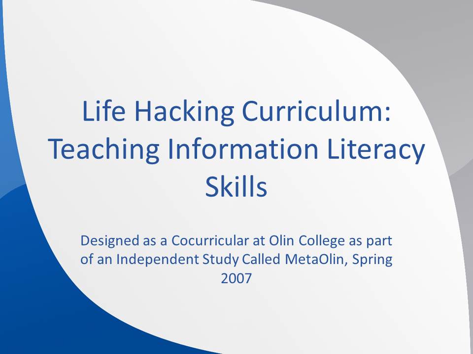 An Information Literacy Curriculum: "Life Hacking"
